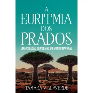 A Euritmia dos Prados: Uma Coleção de Poemas do Mundo Natural (Portuguese Edition)