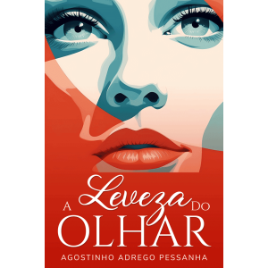 A Leveza do Olhar (Portuguese Edition)