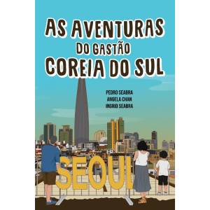 As Aventuras do Gastão na Coreia do Sul (Portuguese Edition)