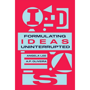 Formulating Ideas Uninterrupted (English Edition)