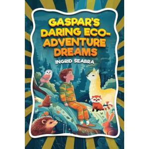 Gaspar's Daring Eco-Adventure Dreams (English Edition)