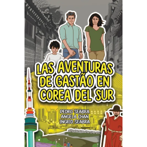 Las Aventuras de Gastão en Corea del Sur (Spanish Edition)