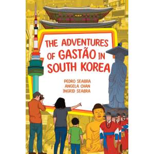 The Adventures of Gastão in South Korea (English Edition)