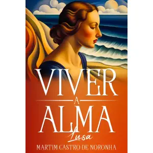 Viver A Alma Lusa (Portuguese Edition)