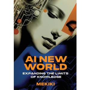 AI-New-World-Expanding-The-Limits-of-Knowledge-9798892140096